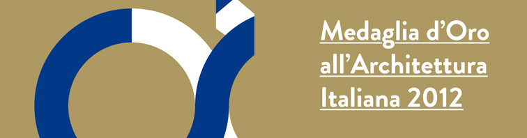 TRIENNALE DI MILANO: Medaglia d’Oro all’Architettura Italiana 2012